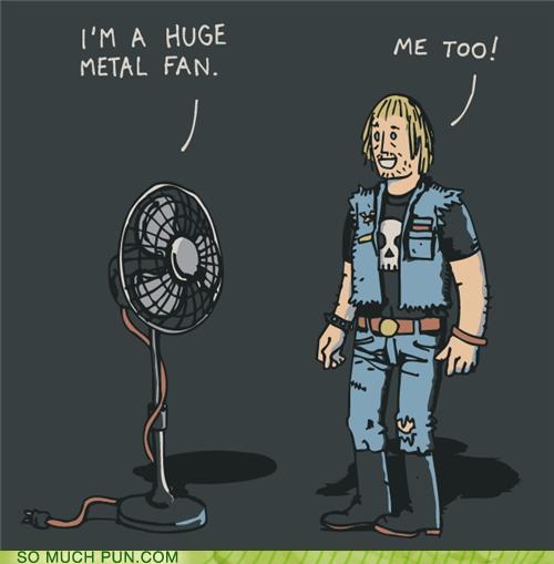 I'm a huge Metal Fan!